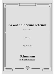 No.12 So wahr die Sonne scheinet: B flat Major by Robert Schumann