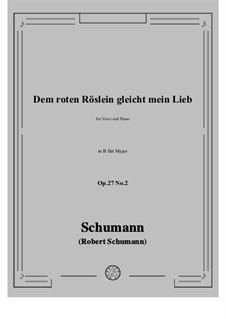 No.2 Dem rothen Röslein gleicht mein Lieb (A Red, Red Rose): B flat Major by Robert Schumann