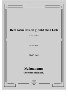 No.2 Dem rothen Röslein gleicht mein Lieb (A Red, Red Rose): G flat Major by Robert Schumann