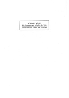 Ein Sonnenstrahl erhellt die Welt 3-st. Kanon und Chorlied, Op.56.1-2: Ein Sonnenstrahl erhellt die Welt 3-st. Kanon und Chorlied by Norbert König