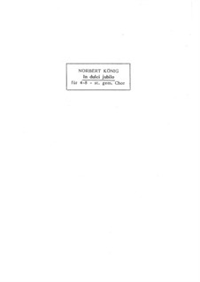 In dulci jubilo (In Sweet Rejoicing): Für 4-8 st. gem. Chor, Op.57.1 by Unknown (works before 1850)