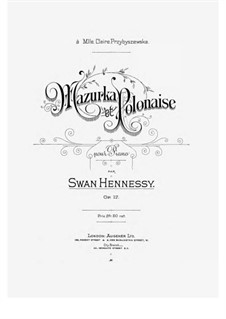 Mazurka et Polonaise, Op.17: Mazurka et Polonaise by Swan Hennessy