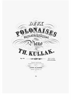 Deux Polonaises Caractéristiques, Op.101: Polonaise No.2 by Theodor Kullak