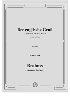 28 Deutsche Volkslieder, WoO 32: No.8 Der englische Gruß (Gegrusset Maria) in d minor by Johannes Brahms