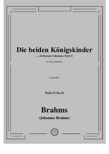 28 Deutsche Volkslieder, WoO 32: No.15 Die beiden Konigskinder (Ach Elselein, liebes Elselein mein) in g minor by Johannes Brahms