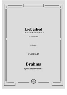 28 Deutsche Volkslieder, WoO 32: No.25 Liebeslied (Gar lieblich hat sich gesellet) in G Major by Johannes Brahms