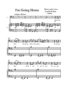 I'm going home: Piano-vocal score by Arnold Wohler
