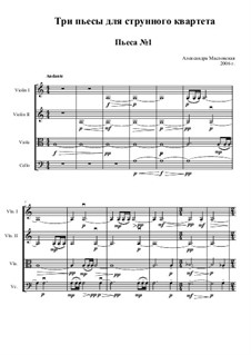 Three Pieces for String Quartet: Three Pieces for String Quartet by Maslovskaya Aleksandra