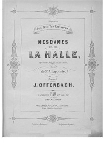 Mesdames de la Halle (The Ladies of the Market): Arrangement for soloists, choir and piano by Jacques Offenbach