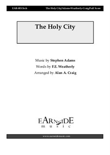 The Holy City: For voices and symphonic orchestra, EAR001Orch by Stephen Adams