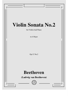 Three Sonatas for Violin and Piano, Op.12: Sonata No.2 by Ludwig van Beethoven