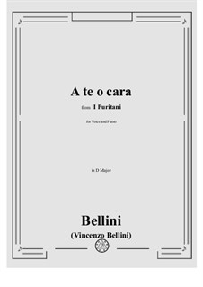 I puritani (The Puritans): A te, o cara, for voice and pino by Vincenzo Bellini