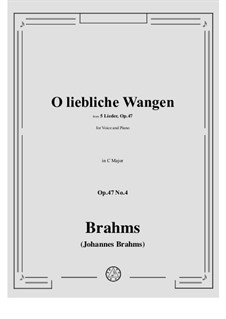 Five Songs, Op.47: No.4 O liebliche Wangen (O Beloved Cheeks) by Johannes Brahms