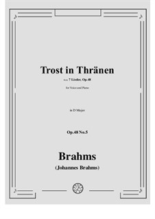 Seven Songs, Op.48: No.5 Trost in Tränen (Comfort in Tears) by Johannes Brahms