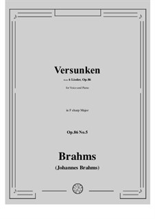Six Songs, Op.86: No.5 Versunken (Enraptured) by Johannes Brahms