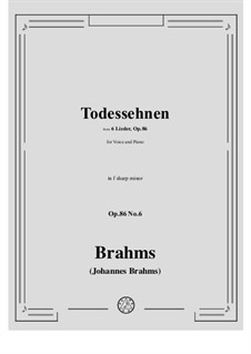 Six Songs, Op.86: No.6 Todessehnen (Longing for Death) by Johannes Brahms