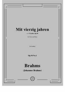 Five Songs, Op.94: No.1 Mit vierzig jahren by Johannes Brahms