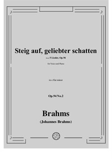 Five Songs, Op.94: No.2 Steig auf, geliebter schatten by Johannes Brahms