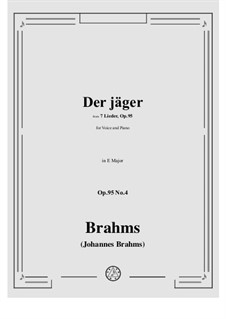 Seven Songs, Op.95: Nr.4 Der Jäger by Johannes Brahms