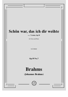 Seven Songs, Op.95: Nr.7 Schön war, das ich dir weihte by Johannes Brahms