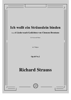 Six Songs, Op.68: No.2 Ich wollt ein Straußlein binden by Richard Strauss