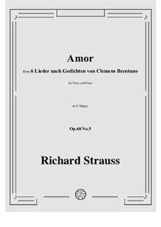 Six Songs, Op.68: No.5 Amor by Richard Strauss