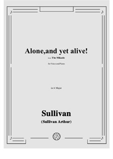 Alone, and yet alive!: A Major by Arthur Seymour Sullivan