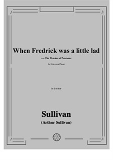 When Fredrick was a little lad: D minor by Arthur Seymour Sullivan