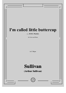 I'm called little buttercup: C Major by Arthur Seymour Sullivan