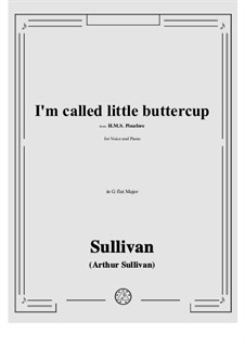 I'm called little buttercup: G flat Major by Arthur Seymour Sullivan