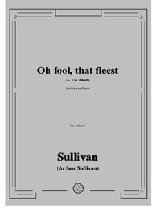 Oh fool, that fleest: A minor by Arthur Seymour Sullivan