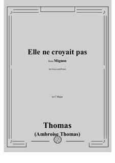 Mignon: Elle ne croyait pas by Ambroise Thomas
