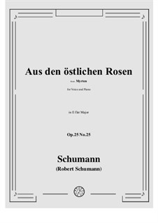 No.25 Aus den östlichen Rosen (Roses from the East): For voice and piano by Robert Schumann