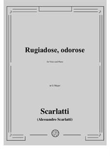 Rugiadose, odorose: Piano-vocal score by Alessandro Scarlatti