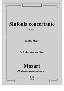 Sinfonia Concertante for Violin, Viola and Orchestra in E Flat Major, K.364: Arrangement for violin, viola and piano by Wolfgang Amadeus Mozart