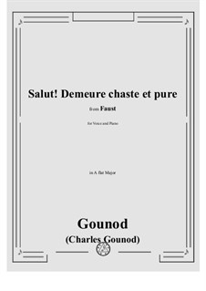 Salut! Demeure chaste et pure: Salut! Demeure chaste et pure by Charles Gounod