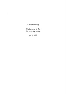 Sinfonietta in Es für Streichorchester, Op.98: Sinfonietta in Es für Streichorchester by Klaus Miehling