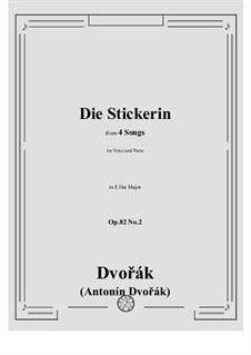 Four Songs, B.157 Op.82: No.2 Die Stickerin by Antonín Dvořák