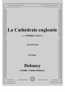 No.10 La cathédrale engloutie: For piano by Claude Debussy