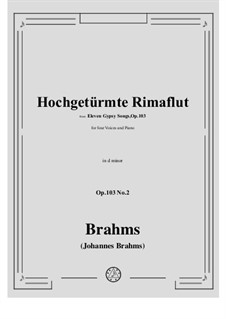 Gypsey Songs, Op.103: No.2 Hochgeturmte Rimaflut by Johannes Brahms