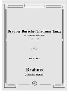 Gypsey Songs, Op.103: No.5 Brauner Bursche fuhrt zum Tanze by Johannes Brahms