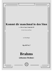 Gypsey Songs, Op.103: No.7 Kommt dir manchmal in den Sinn by Johannes Brahms