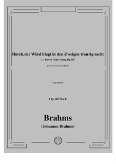 Gypsey Songs, Op.103: No.8 Horch, der Wind klagt in den Zweigen traurig sacht by Johannes Brahms