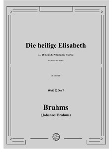 28 Deutsche Volkslieder, WoO 32: No.7 Die heilige Elisabeth an ihrem Hochzeitsfeste by Johannes Brahms