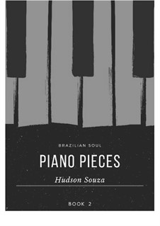 7 selected piano pieces - Book 2: 7 selected piano pieces - Book 2 by Hudson Souza
