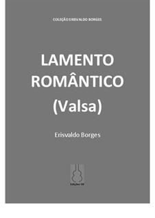 Lamento Romântico (Valsa): Lamento Romântico (Valsa) by Erisvaldo Borges