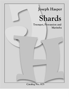 Shards: For trumpet, percussion and marimba by Joseph Hasper