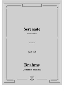 Eight Songs, Op.58: No.8 Serenade by Johannes Brahms
