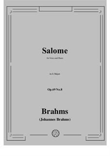 Nine Songs and Ballads, Op.69: No.8 Salome by Johannes Brahms