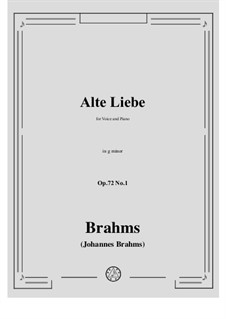 Five Songs, Op.72: No.1 Alte Liebe (Old Love) by Johannes Brahms